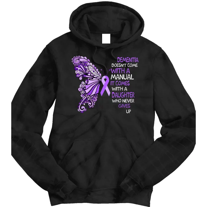 Dementia Doesnt Come With A Manual It Comes With A Daughter Tie Dye Hoodie