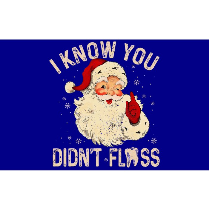 Dentist Dental Christmas Funny Santa I Know You Didn't Floss Bumper Sticker