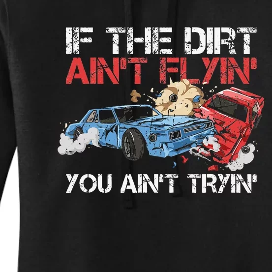 Demolition Derby Cars Quote for a Demolition Derby Driver Women's Pullover Hoodie