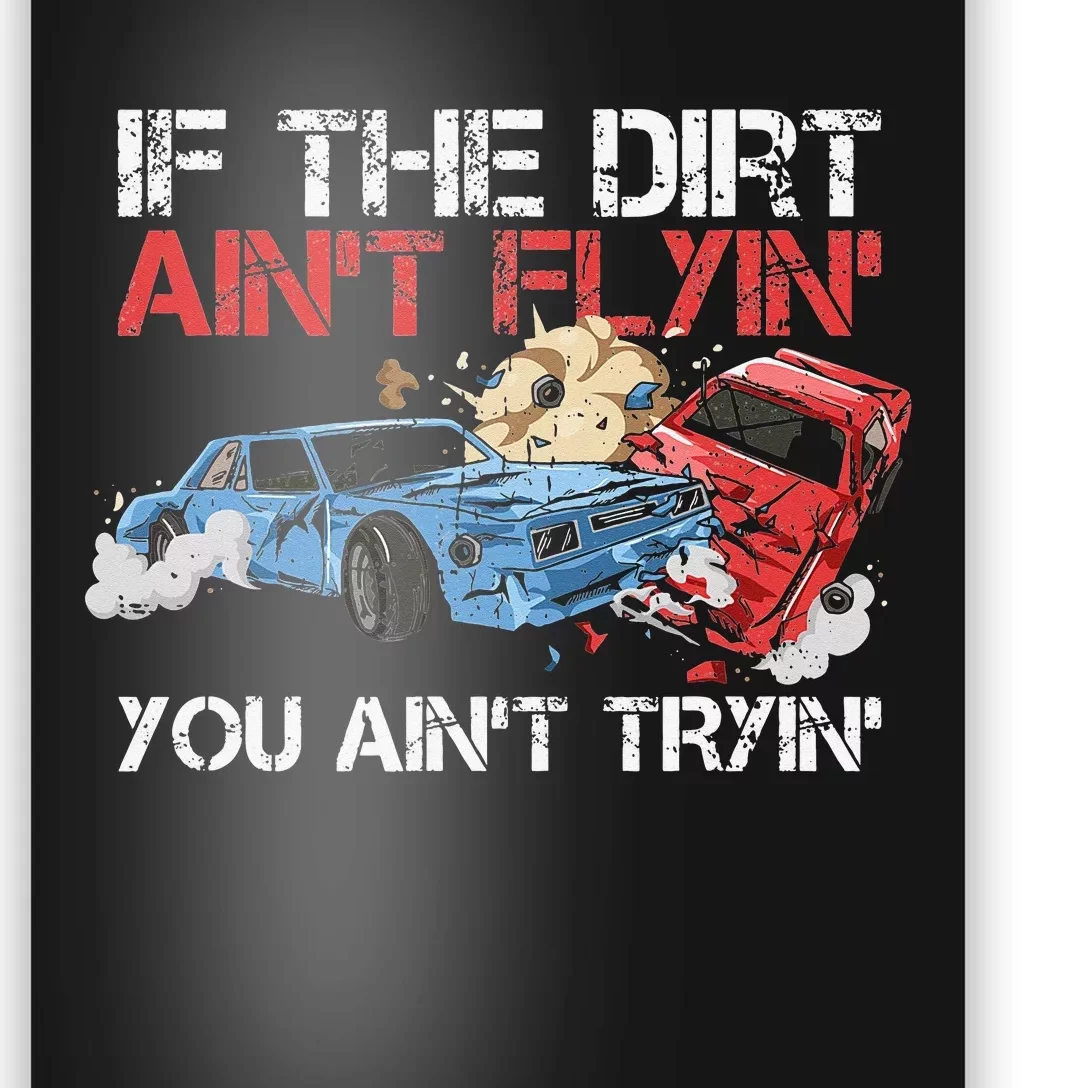 Demolition Derby Cars Quote for a Demolition Derby Driver Poster