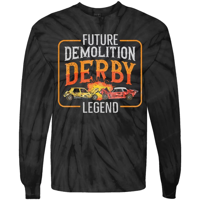 Demolition Derby Cars Quote For A Future Demo Derby Driver Tie-Dye Long Sleeve Shirt