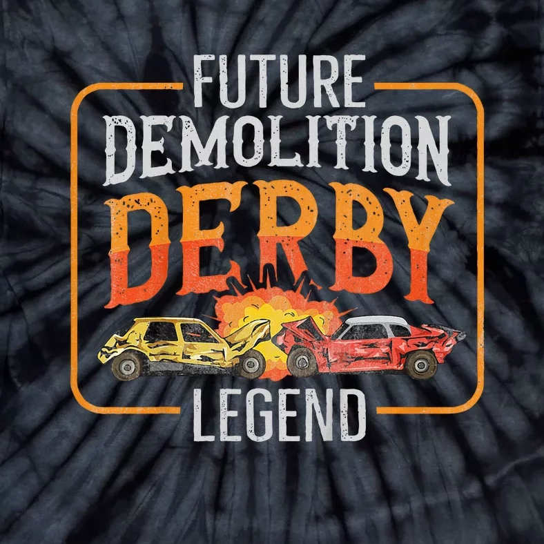 Demolition Derby Cars Quote For A Future Demo Derby Driver Tie-Dye T-Shirt