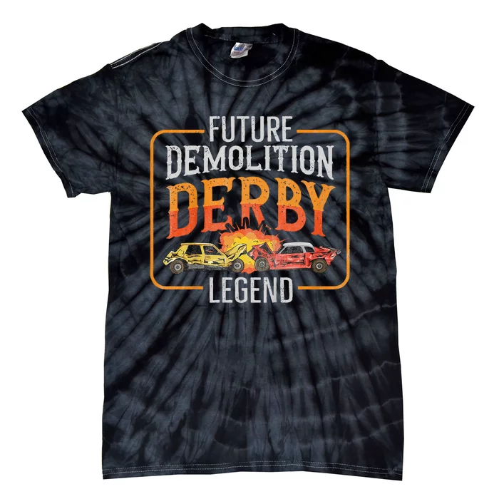 Demolition Derby Cars Quote For A Future Demo Derby Driver Tie-Dye T-Shirt