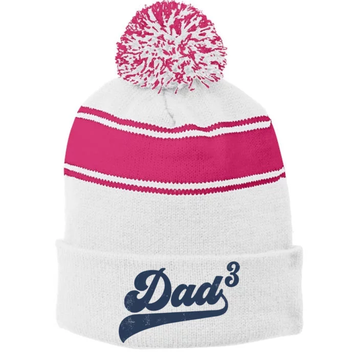 Dad3 Dad Cubed Gifts Father Of Three Daddy 3 Third Time Dad Stripe Pom Pom Beanie