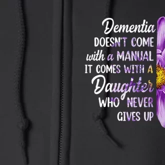 Dementia Doesn't Come With a Manual It Comes With a Daughter Full Zip Hoodie