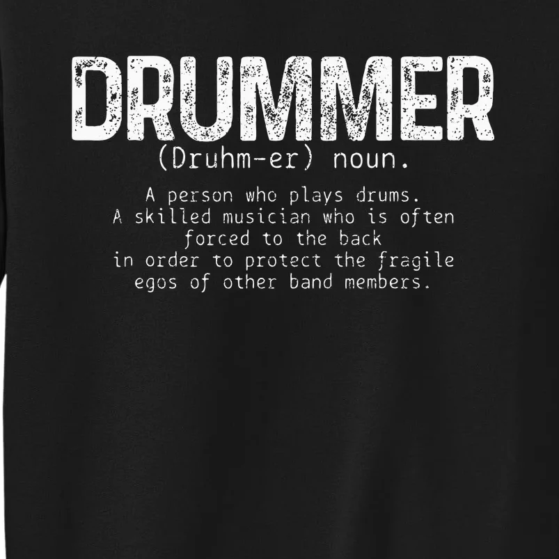 Drummer Definition Drums Drumming Funny Drummer Tall Sweatshirt