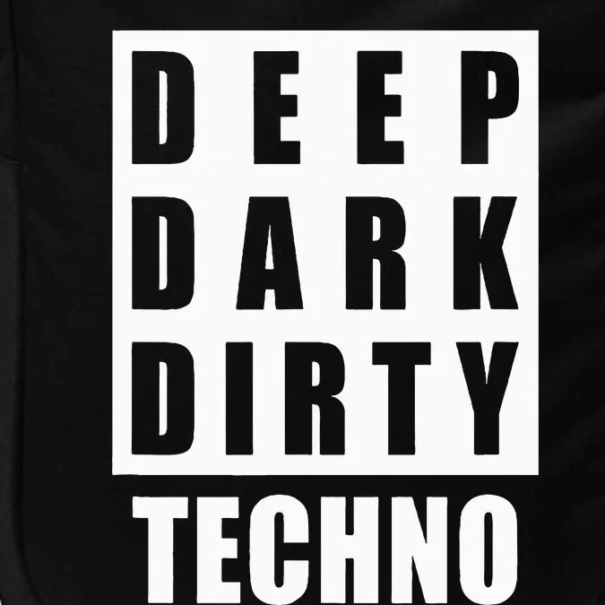 Deep Dark Dirty Techno Clubbing Festival DJ EDM Impact Tech Backpack