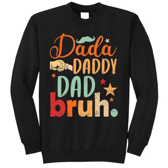 Dada Daddy Dad Bruh Happy Fathers Day Men Women Sweatshirt