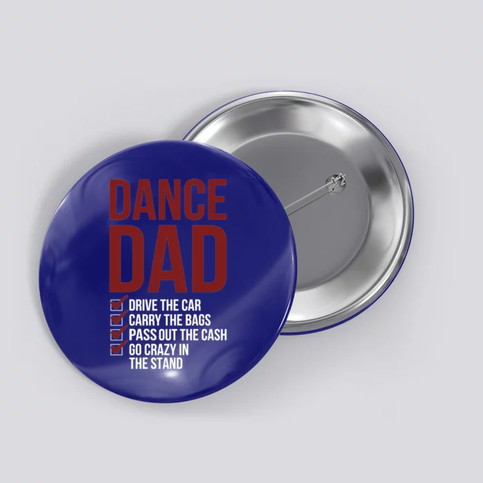 Dance Dad Dancing Dad Of A Dancer Father Gift Button