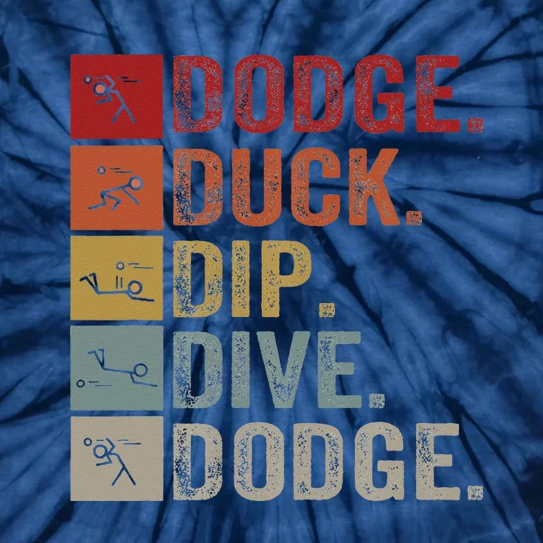 Duck Dip Dive I Ball Games I Funny Dodgeball Tie-Dye T-Shirt