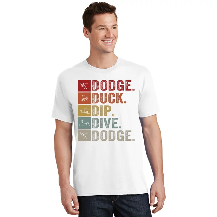 Duck Dip Dive I Ball Games I Funny Dodgeball T-Shirt