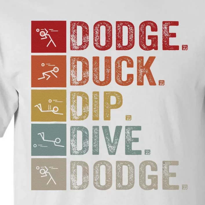 Duck Dip Dive I Ball Games I Funny Dodgeball Tall T-Shirt