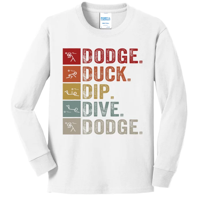 Duck Dip Dive I Ball Games I Funny Dodgeball Kids Long Sleeve Shirt