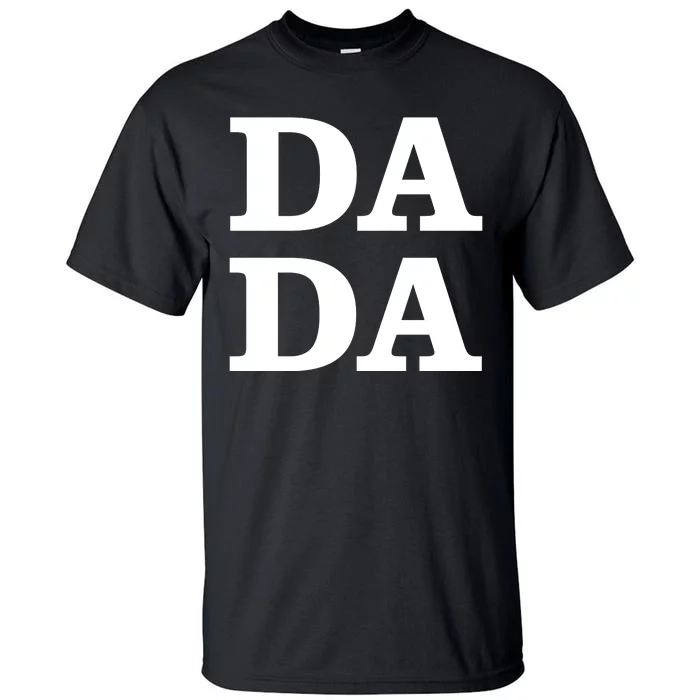 Da Da Dad Funny Fathers Day Tall T-Shirt