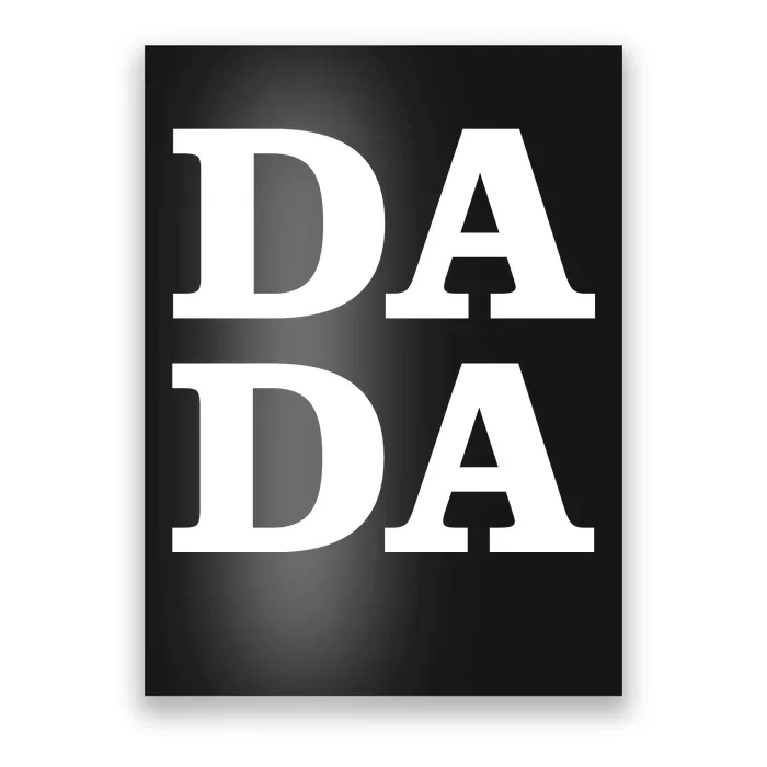 Da Da Dad Funny Fathers Day Poster