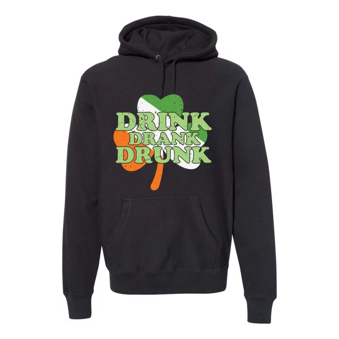 Drink Drank Drunk Shamrock Premium Hoodie