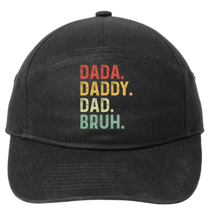 Dada Daddy Dad Bruh Fathers Day Vintage Funny Father 7-Panel Snapback Hat