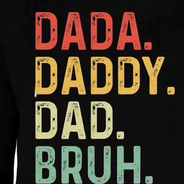 Dada Daddy Dad Bruh Fathers Day Vintage Funny Father Womens Funnel Neck Pullover Hood