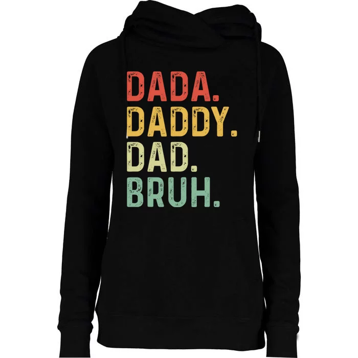 Dada Daddy Dad Bruh Fathers Day Vintage Funny Father Womens Funnel Neck Pullover Hood