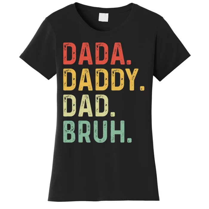 Dada Daddy Dad Bruh Fathers Day Vintage Funny Father Women's T-Shirt