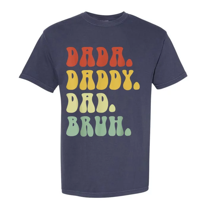 Dada Daddy Dad Bruh Fathers Day Vintage Funny Father Garment-Dyed Heavyweight T-Shirt