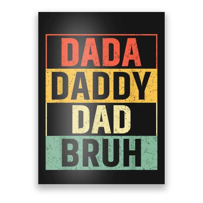 Dada Daddy Dad Bruh Fathers Day Vintage Funny Father Poster