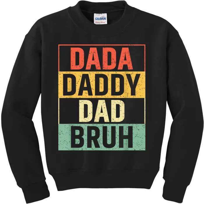 Dada Daddy Dad Bruh Fathers Day Vintage Funny Father Kids Sweatshirt