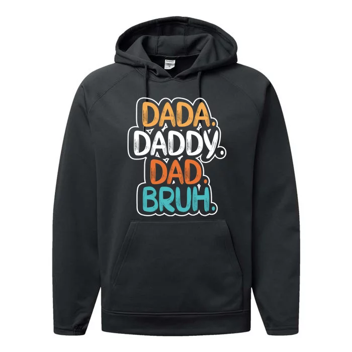 Dada Daddy Dad Bruh FatherS Day Funny Performance Fleece Hoodie