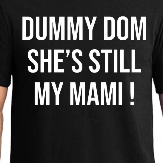 Dominik Dummy Dom SheS Still My Mami Pajama Set