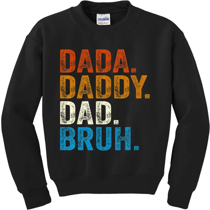 Dada Daddy Dad Bruh Kids Sweatshirt