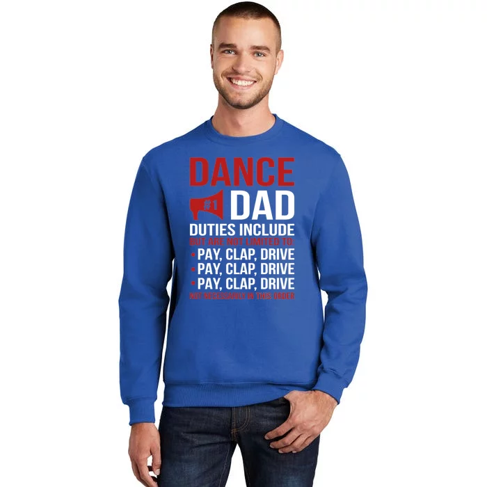 Dance Dad Duties Dancing Dad Of A Dancer Father Gift Sweatshirt