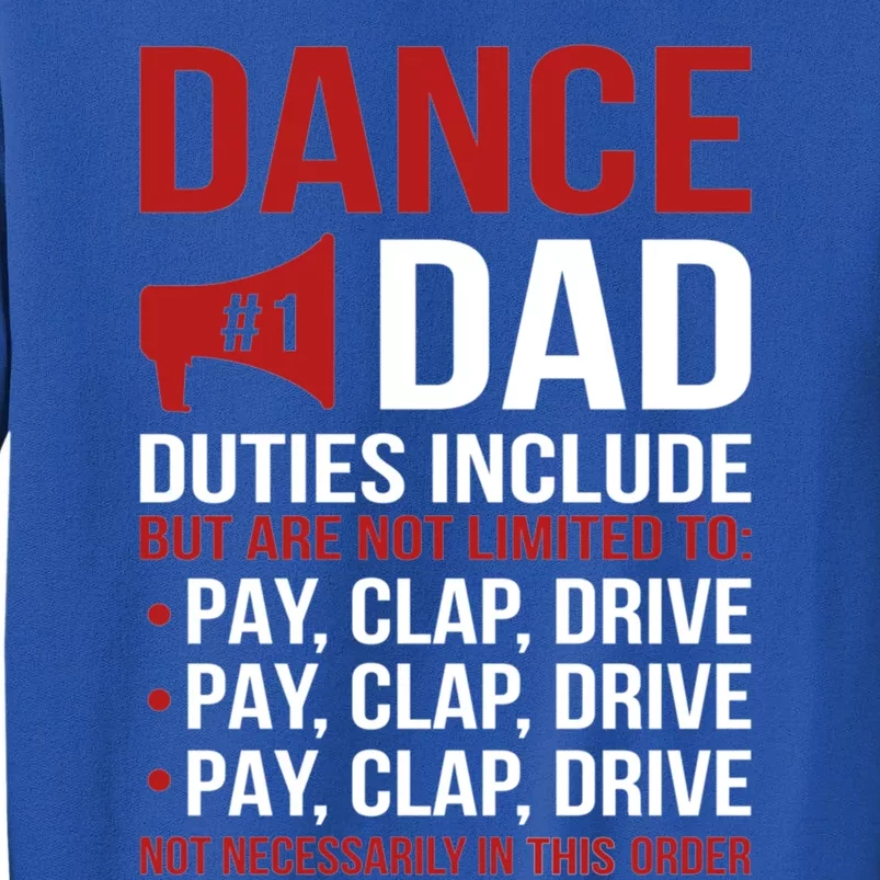 Dance Dad Duties Dancing Dad Of A Dancer Father Gift Sweatshirt