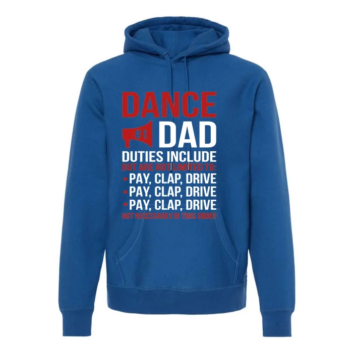 Dance Dad Duties Dancing Dad Of A Dancer Father Gift Premium Hoodie