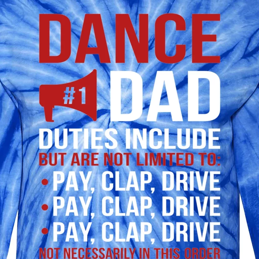 Dance Dad Duties Dancing Dad Of A Dancer Father Gift Tie-Dye Long Sleeve Shirt