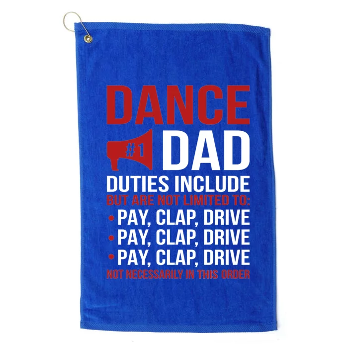 Dance Dad Duties Dancing Dad Of A Dancer Father Gift Platinum Collection Golf Towel