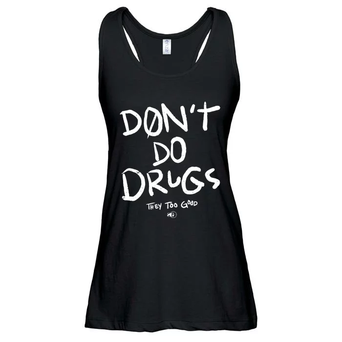 DonT Do Drugs They Too Good Ladies Essential Flowy Tank