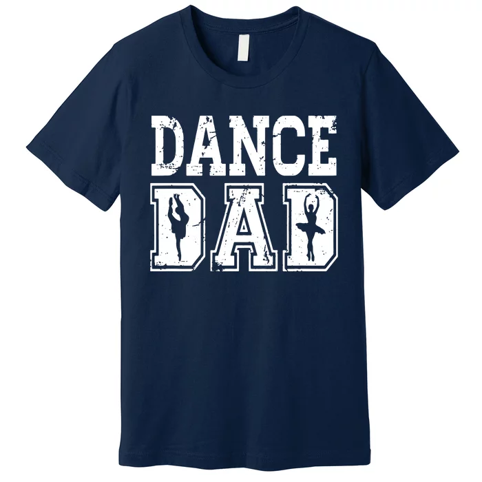 Distressed Dance Dad Ballet Great Gift For Men Premium T-Shirt