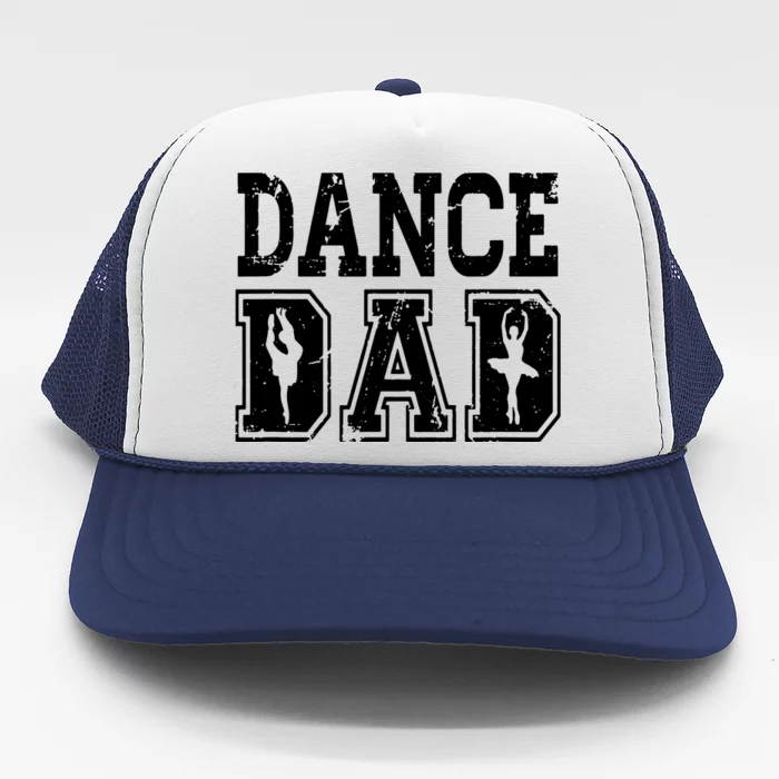 Distressed Dance Dad Ballet Great Gift For Men Trucker Hat