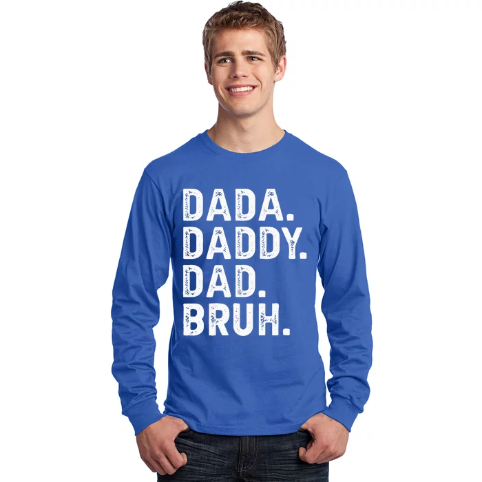 Dada Daddy Dad Bruh Funny Fathers Day Gift Long Sleeve Shirt