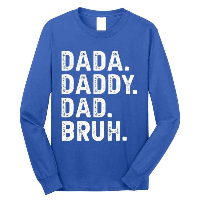 Dada Daddy Dad Bruh Funny Fathers Day Gift Long Sleeve Shirt