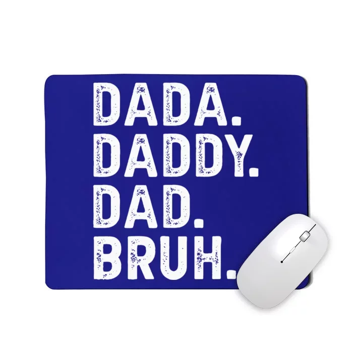 Dada Daddy Dad Bruh Funny Fathers Day Gift Mousepad