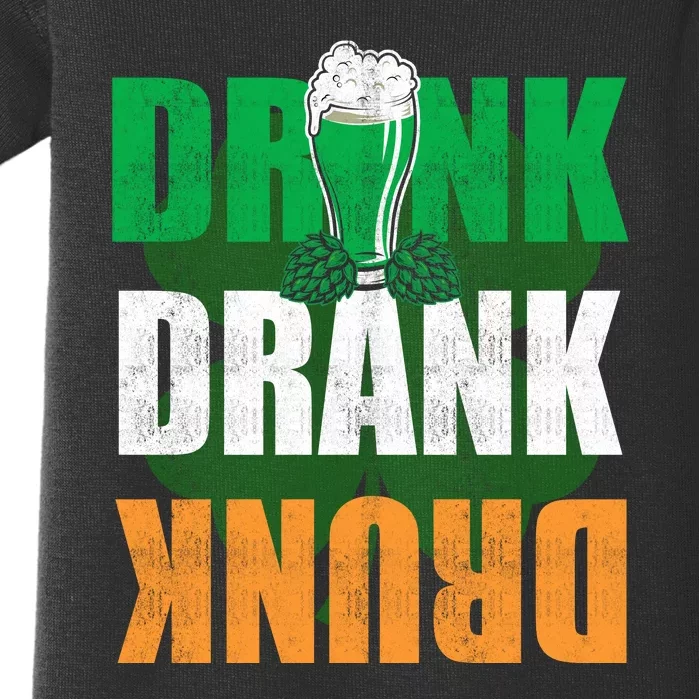 Drink Drank Drunk St. Paddy's Drink Drank Drunk St. Patrick's Day Baby Bodysuit