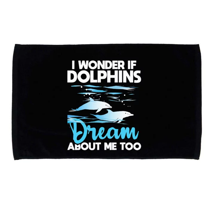 Dolphins Dream Dolphin Whisperer Marine Biologist Zoology Microfiber Hand Towel