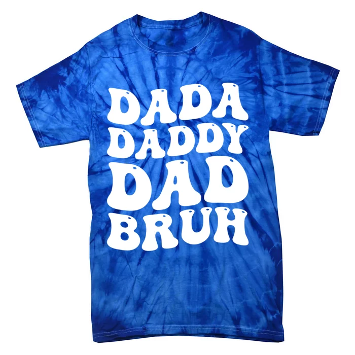 Dada Daddy Dad Bruh Funny Father’S Day 2024 Retro Groovy Dad Gift Tie-Dye T-Shirt