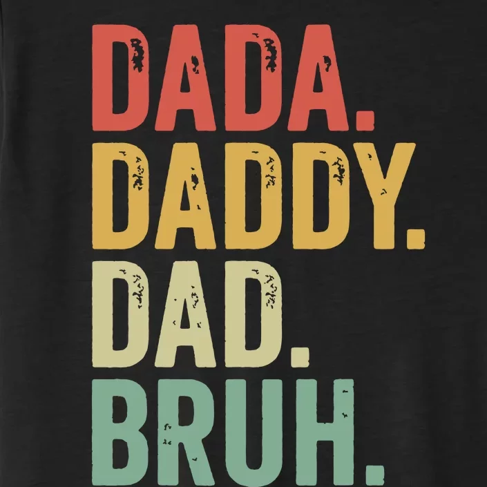 Dada Daddy Dad Bruh ChromaSoft Performance T-Shirt