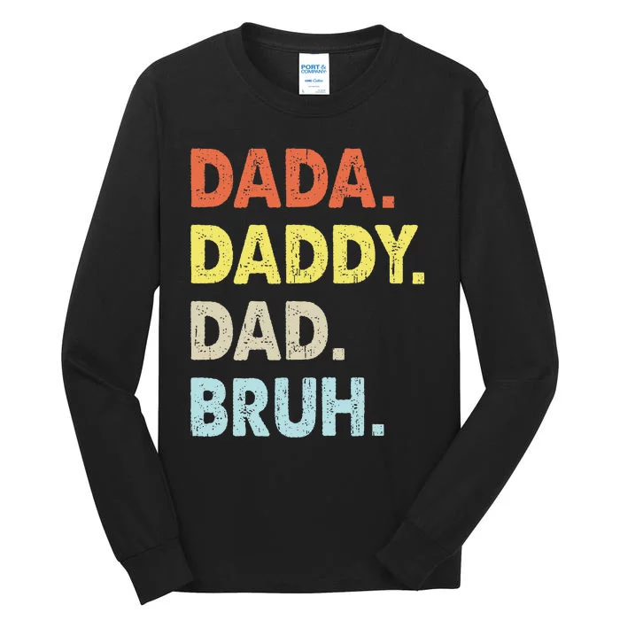 Dada Daddy Dad Bruh Fathers Day Funny Vintage Tall Long Sleeve T-Shirt