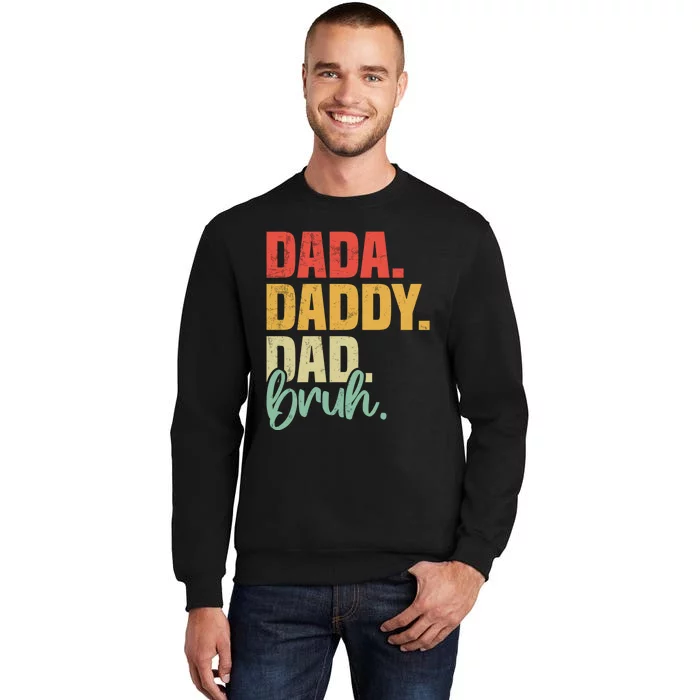 Dada Daddy Dad Bruh Fathers Day Vintage Funny Father Sweatshirt