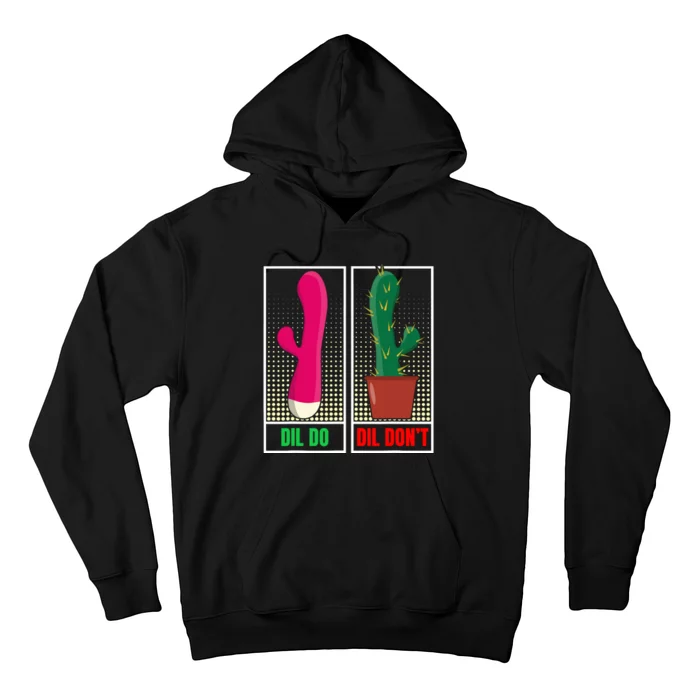 Dil Do Dil Dont Funny Inappropriate Hoodie