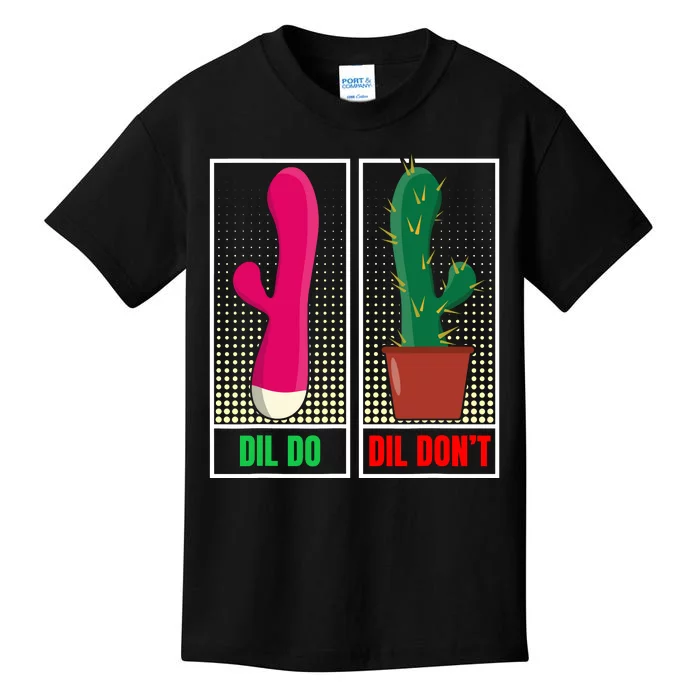 Dil Do Dil Dont Funny Inappropriate Kids T-Shirt