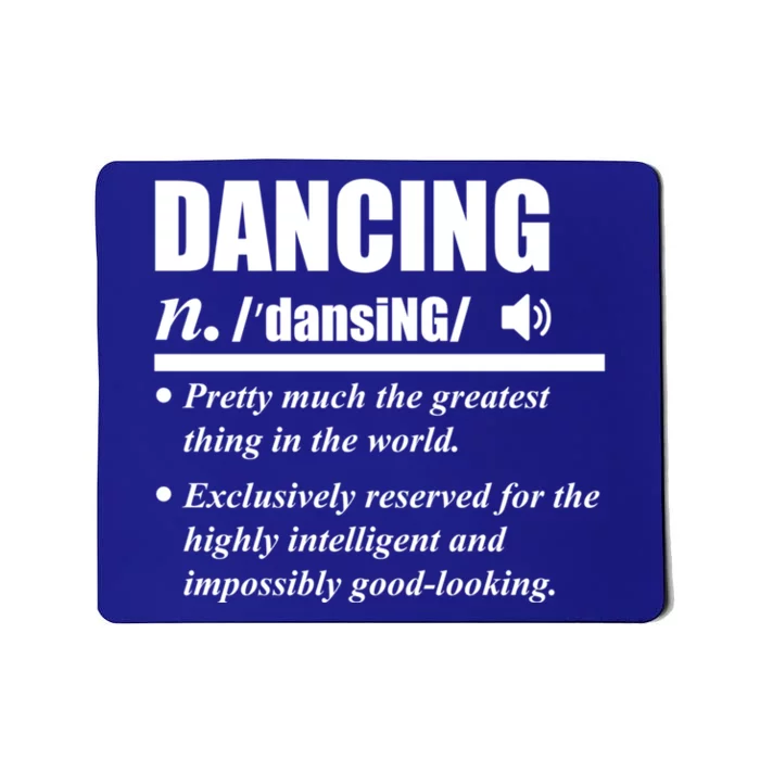 Dancing Definition Dancers Dance Day Graphic Gift Mousepad